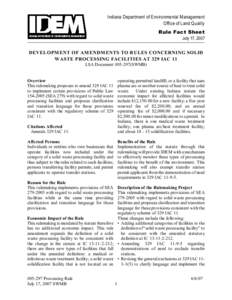 Indiana Department of Environmental Management Office of Land Quality Rule Fact Sheet July 17, 2007  DEVELOPMENT OF AMENDMENTS TO RULES CONCERNING SOLID