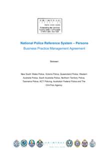 National Police Reference System – Persons Business Practice Management Agreement Between  New South Wales Police, Victoria Police, Queensland Police, Western