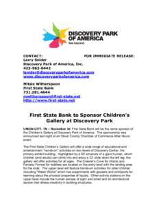 CONTACT: FOR IMMEDIATE RELEASE: Larry Snider Discovery Park of America, Inc[removed]removed]