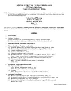 SCHOOL DISTRICT OF THE TOMORROW RIVER 357 North Main Street AMHERST, WISCONSIN[removed]NOTE: This is a proposed meeting agenda. Other items may be added to the agenda up to 24 hours prior to the scheduled meeting time. If 