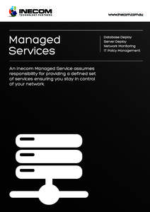 www.inecom.com.au  Managed Services An Inecom Managed Service assumes responsibility for providing a defined set