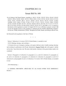 CHAPTER[removed]Senate Bill No. 688 An act relating to the Florida Statutes; amending ss[removed], [removed], [removed], 120.54, [removed], [removed], [removed], 120.56, [removed], 120.63, [removed], 120.80, 120.81, 155.40, [removed], 16