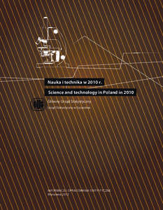 Nauka i technika w 2010 r. Science and technology in Poland in 2010 Główny Urząd Statystyczny Urząd Statystyczny w Szczecinie  INFORMACJE I OPRACOWANIA STATYSTYCZNE