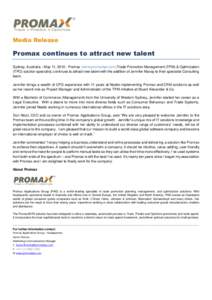 Media Release  Promax continues to attract new talent Sydney, Australia – May 11, Promax (www.promaxtpo.com)Trade Promotion Management (TPM) & Optimization (TPO) solution specialist, continues to attract new tal