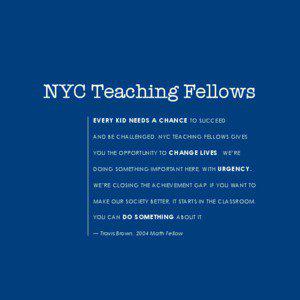 New York City Department of Education / Fellow / Teaching fellow / Achievement gap in the United States / Teach For India / Teach For America / Education / Academic administration / New York City Teaching Fellows