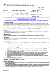 Food and Agriculture Organization of the United Nations  PROFESSIONAL VACANCY ANNOUNCEMENT NO:AGDT[removed]PRJ Issued on: Deadline For Application: POSITION TITLE: