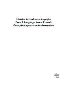 Modèles de rendement langagier French Language Arts – 5e année Français langue seconde – immersion Alberta Learning