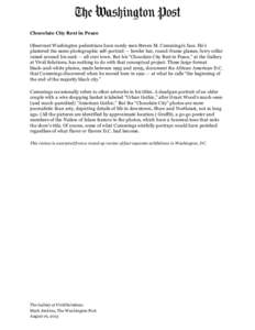 Chocolate City Rest in Peace Observant Washington pedestrians have surely seen Steven M. Cummings’s face. He’s plastered the same photographic self-portrait — bowler hat, round-frame glasses, furry collar raise