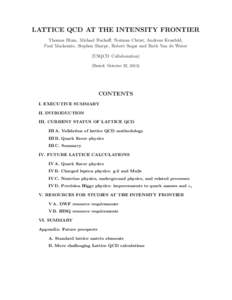 LATTICE QCD AT THE INTENSITY FRONTIER Thomas Blum, Michael Buchoff, Norman Christ, Andreas Kronfeld, Paul Mackenzie, Stephen Sharpe, Robert Sugar and Ruth Van de Water (USQCD Collaboration) (Dated: October 22, 2013)