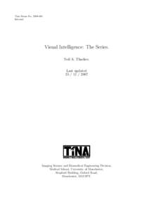 Tina Memo NoInternal. Visual Intelligence: The Series. Neil A. Thacker. Last updated