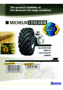 H A RV E S T I N G  The greatest mobility at low pressure for large combines  MICHELIN CEREXBIB