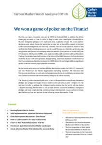 Carbon Market Watch Analysis COP-18:  We won a game of poker on the Titanic! Much to our regret, countries who met at COP18 in Doha did little to address the billion tonne gap we need to close in order to keep us safe fr