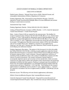 ANNOUNCEMENT OF FEDERAL FUNDING OPPORTUNITY EXECUTIVE SUMMARY Federal Agency Name(s): National Ocean Service (NOS), National Oceanic and Atmospheric Administration (NOAA), Department of Commerce Funding Opportunity Title