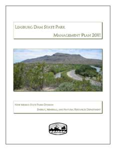 LEASBURG DAM STATE PARK MANAGEMENT PLAN 2011 NEW MEXICO STATE PARKS DIVISION ENERGY, MINERALS, AND NATURAL RESOURCES DEPARTMENT