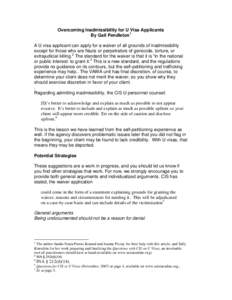 Overcoming Inadmissibility for U Visa Applicants By Gail Pendleton1 A U visa applicant can apply for a waiver of all grounds of inadmissibility except for those who are Nazis or perpetrators of genocide, torture, or extr