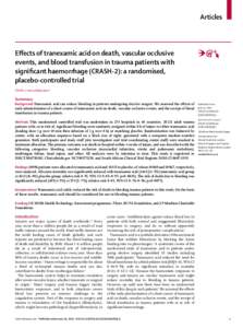 Articles  Effects of tranexamic acid on death, vascular occlusive events, and blood transfusion in trauma patients with significant haemorrhage (CRASH-2): a randomised, placebo-controlled trial