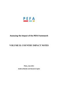 Assessing the Impact of the PEFA Framework  VOLUME II: COUNTRY IMPACT NOTES FINAL, June 2011 Andrew Mackie and Giovanni Caprio