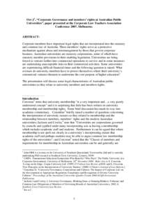 Orr J 1 , “Corporate Governance and members’ rights at Australian Public Universities”, paper presented at the Corporate Law Teachers Association Conference 2007, Melbourne. ABSTRACT: Corporate members have importa