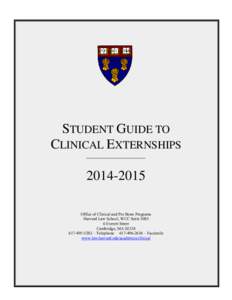 STUDENT GUIDE TO CLINICAL EXTERNSHIPSOffice of Clinical and Pro Bono Programs Harvard Law School, WCC SuiteEverett Street