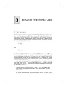 3  Semantics for Sentential Logic 1 Truth-functions Now that we know how to recover the sentential logical form of an English argument from the argument itself, the next step is to develop a technique for testing argumen