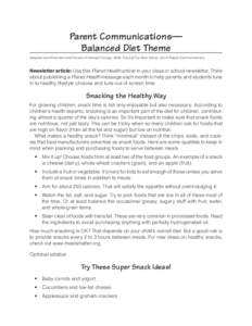 Parent Communications— Balanced Diet Theme Adapted from President and Fellows of Harvard College, 2006, Food & Fun After School Unit 6 Parent Communications. Newsletter article: Use this Planet Health article in your c