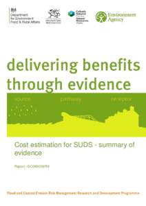 Cost estimation for SUDS - summary of evidence Report –SC080039/R9 We are the Environment Agency. We protect and improve the environment and make it a better place for people and wildlife.