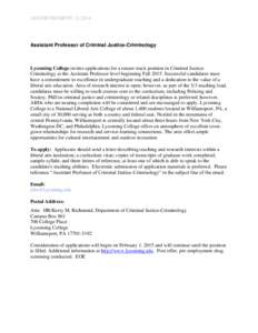 ADVERTISEMENT[removed]Assistant Professor of Criminal Justice-Criminology Lycoming College invites applications for a tenure-track position in Criminal JusticeCriminology at the Assistant Professor level beginning Fall 