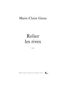 Marie-Claire Gross  Relier les rives roman