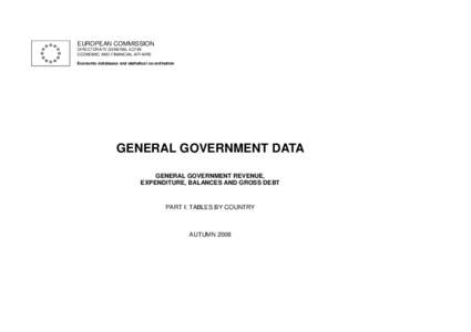 EUROPEAN COMMISSION DIRECTORATE GENERAL ECFIN ECONOMIC AND FINANCIAL AFFAIRS Economic databases and statistical co-ordination  GENERAL GOVERNMENT DATA