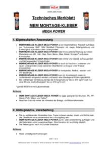 Technisches Merkblatt MEM MONTAGE-KLEBER MEGA POWER 1. Eigenschaften/Anwendung • •
