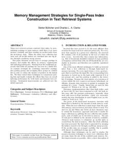 Memory Management Strategies for Single-Pass Index Construction in Text Retrieval Systems Stefan Buttcher ¨ and Charles L. A. Clarke School of Computer Science