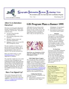 Geographic Information Systems Technology News The newsletter of the New York State GIS Coordination Program A Service of the Office for Technology Allow Us to Introduce Ourselves!
