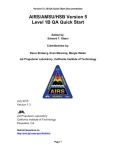 Version 5 L1B QA Quick Start Documentation  AIRS/AMSU/HSB Version 5 Level 1B QA Quick Start Edited by: Edward T. Olsen