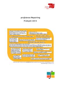 pro∫cience Reporting FrühjahrZitate aus den Freitexten der pro∫cience Gesamtauswertung sowie einem Emailfeedback zu den Veranstaltungen im WS 13/14)