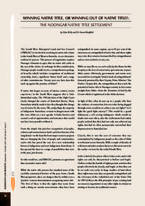 Winning Native Title, or Winning out of Native Title?: The Noongar Native Title Settlement by Glen Kelly and Dr Stuart Bradfield INDIGENOUS LAW BULLETIN September / October 2012, ILB Volume 8, Issue 2