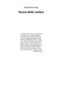 Paolo Maurensig  Teoria delle ombre Se Alekhine fosse stato uno scienziato nazista mangiaebrei, inventore di ordigni di sterminio e perciò protetto dai potenti, allora quella plebaglia intellettuale avrebbe