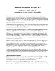 California Management Review (CMR) Proposal for a Special Section on Managing universities in an era of transition Universities are among the oldest institutions in the world and have received significant resources. Howe