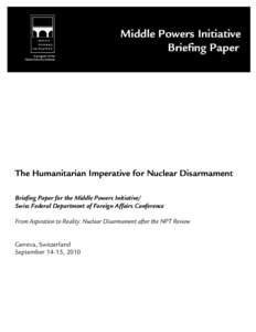 Arms control / Nuclear Non-Proliferation Treaty / NPT Review Conference / Nuclear weapons convention / Middle Powers Initiative / Nuclear disarmament / Disarmament / Comprehensive Nuclear-Test-Ban Treaty / United Nations Security Council Resolution / International relations / Nuclear proliferation / Nuclear weapons