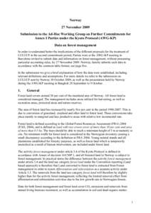 Norway 27 November 2009 Submission to the Ad-Hoc Working Group on Further Commitments for Annex I Parties under the Kyoto Protocol (AWG-KP) Data on forest management In order to understand better the implications of the 