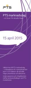 PTS marknadsdag – ett forum för aktuella frågor 15 aprilVälkommen till PTS marknadsdag