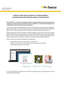 PRESS RELEASE Paris – April 2016 Linkfluence adds image recognition to its Radarly platform, providing clients with exhaustive analysis of social web posts