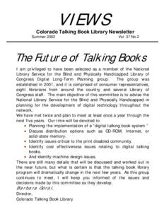 VIEWS  Colorado Talking Book Library Newsletter Summer[removed]Vol. 37 No.2