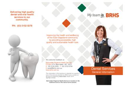 Delivering high quality dental and oral health services to our community. PH: ([removed]