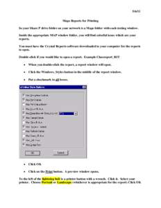 [removed]Maps Reports for Printing In your Share P drive folder on your network is a Maps folder with each testing window. Inside the appropriate MAP window folder, you will find colorful icons which are your reports. You 
