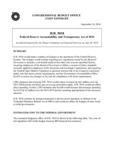 CONGRESSIONAL BUDGET OFFICE COST ESTIMATE September 10, 2014 H.R[removed]Federal Reserve Accountability and Transparency Act of 2014