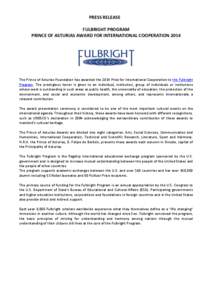 Academic transfer / Fulbright Program / Student exchange / Bureau of Educational and Cultural Affairs / Asturias / Prince of Asturias Awards / UK Fulbright Commission / Fulbright Association / Orders /  decorations /  and medals of Spain / Academia / Spain