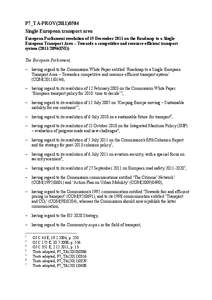 P7_TA-PROV[removed]Single European transport area European Parliament resolution of 15 December 2011 on the Roadmap to a Single European Transport Area – Towards a competitive and resource efficient transport system 