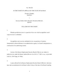 No. 109,428 IN THE COURT OF APPEALS OF THE STATE OF KANSAS PATRICIA NORRIS, Appellant, v. KANSAS EMPLOYMENT SECURITY BOARD OF REVIEW,