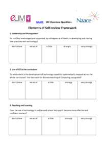 NAACE SRF Overview Questions  Elements of Self-review Framework 1. Leadership and Management Do staff feel encouraged and supported, by colleagues at all levels, in developing and sharing new practices with technology?