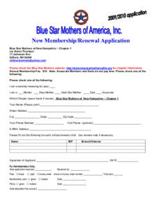 New Membership/Renewal Application  Blue Star Mothers of New Hampshire ~ Chapter 1  c/o Karen Thurston  11 Jameson Ave  Gilford, NH 03249  [removed] 